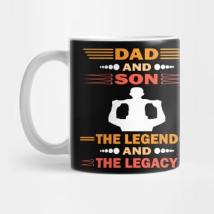 Dad And Son The Legend And The Legacy Mug